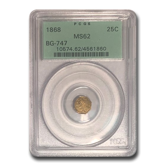 1868 Liberty Octagonal 25 Cent Gold MS-62 PCGS (BG-747) 1868 Liberty Octagonal 25 Cent Gold MS-62 PCGS (BG-747)